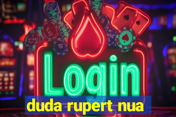 duda rupert nua