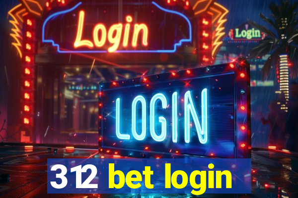 312 bet login