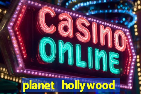 planet hollywood resort and casino