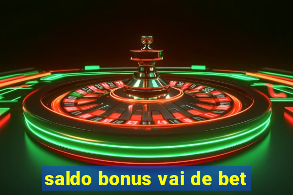 saldo bonus vai de bet