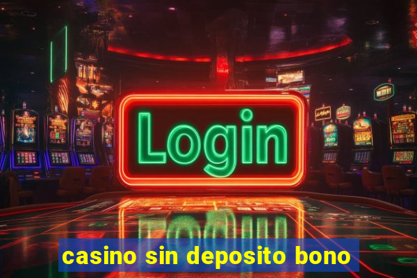 casino sin deposito bono