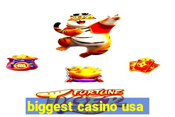 biggest casino usa