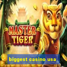 biggest casino usa