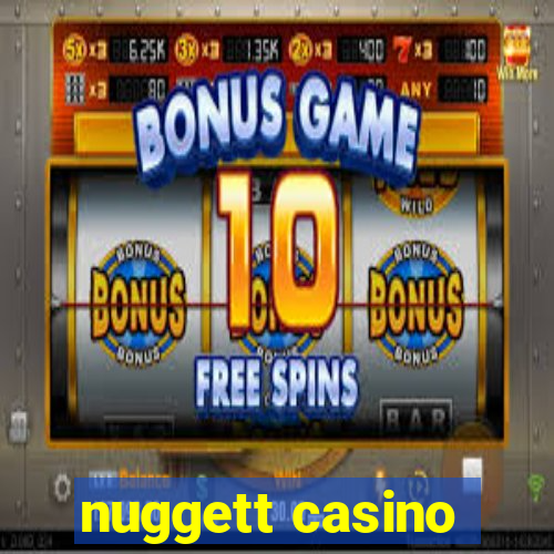 nuggett casino