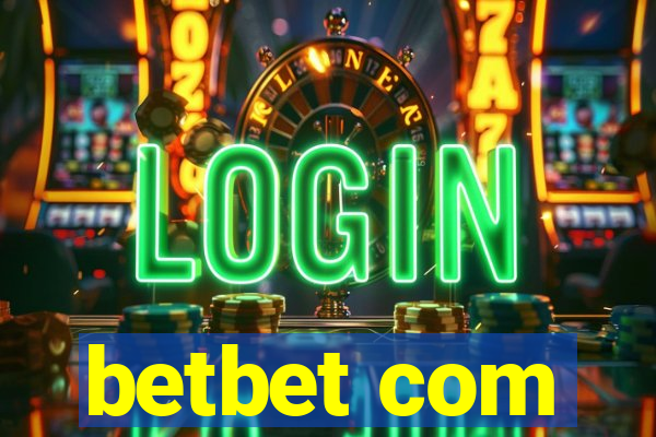 betbet com