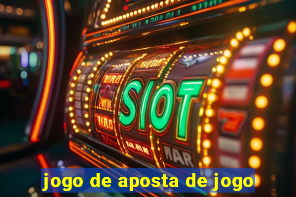 jogo de aposta de jogo