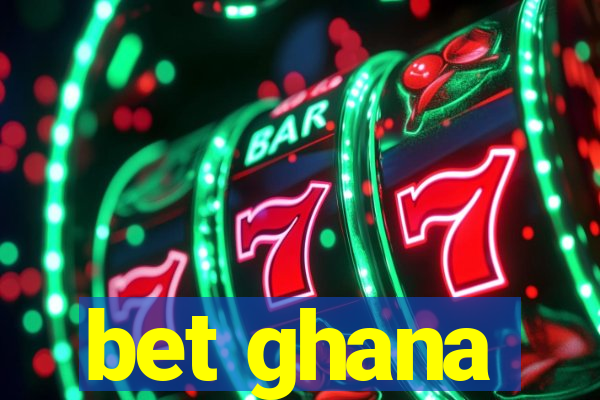 bet ghana