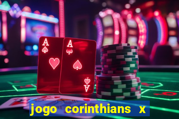 jogo corinthians x fortaleza ao vivo gratis