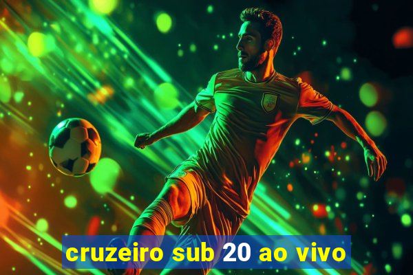 cruzeiro sub 20 ao vivo