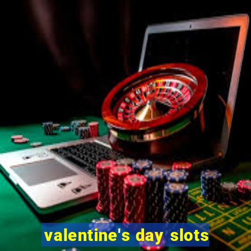 valentine's day slots