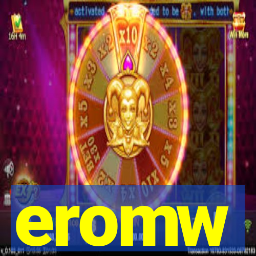 eromw