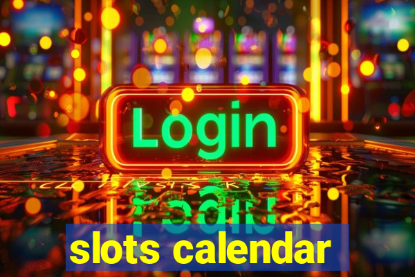 slots calendar