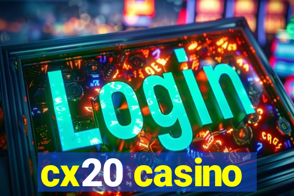 cx20 casino