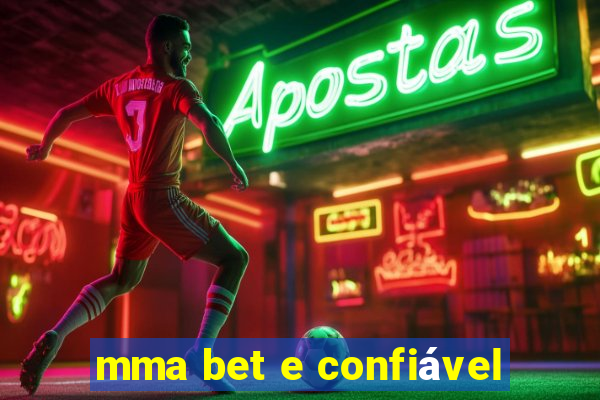 mma bet e confiável