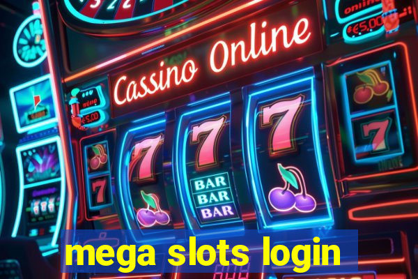 mega slots login