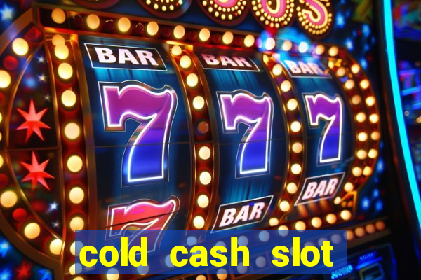 cold cash slot free play