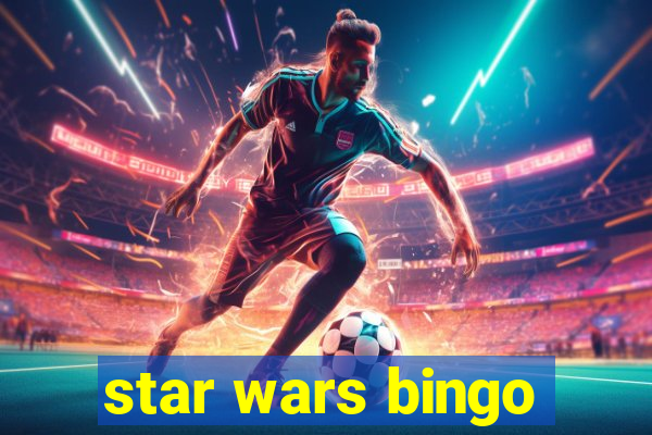 star wars bingo