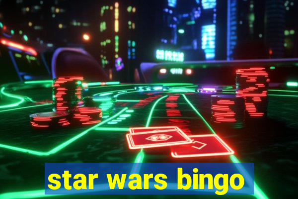 star wars bingo