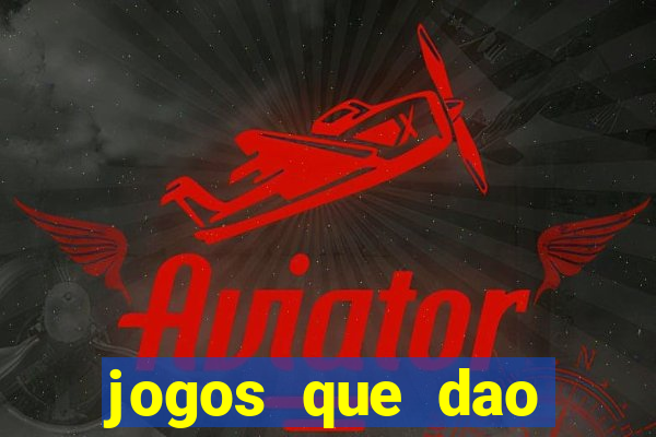 jogos que dao dinheiro sem depósito