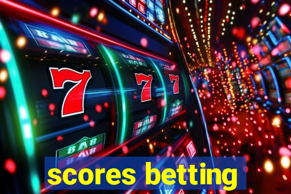 scores betting