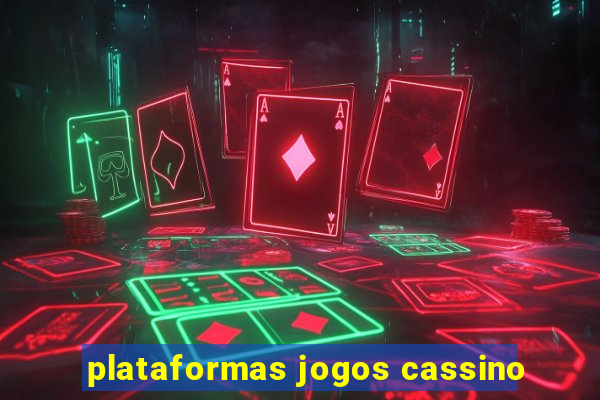 plataformas jogos cassino