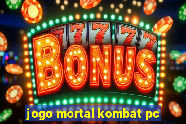 jogo mortal kombat pc