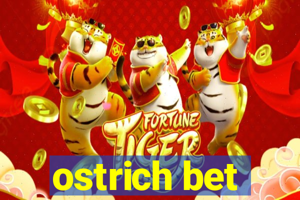 ostrich bet