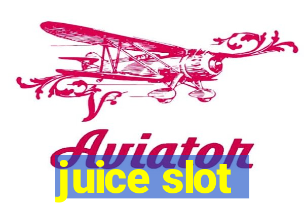 juice slot