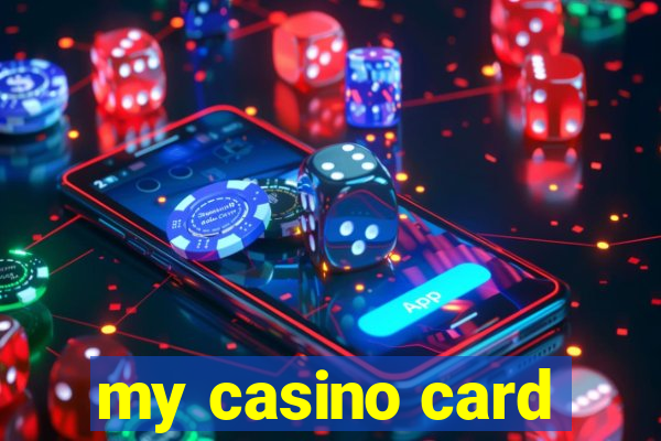 my casino card