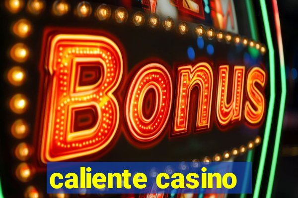 caliente casino