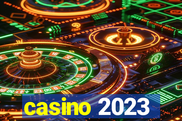 casino 2023