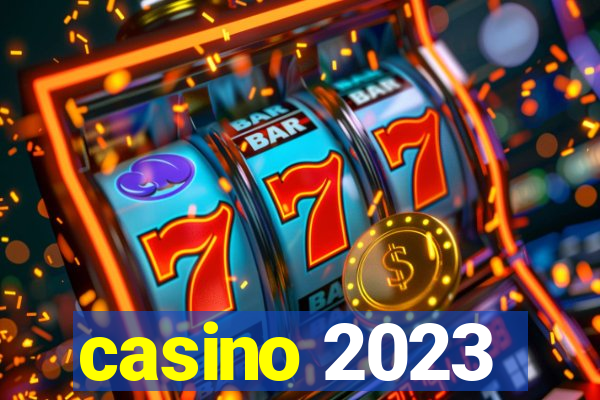 casino 2023