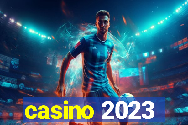 casino 2023