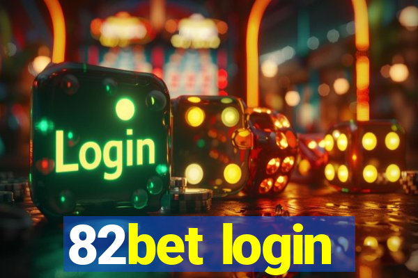 82bet login