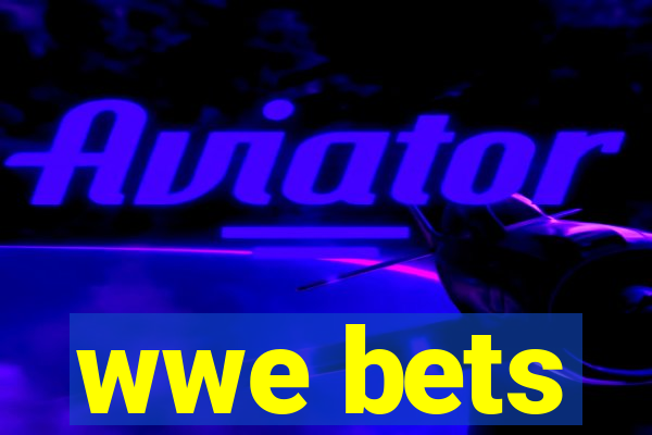 wwe bets