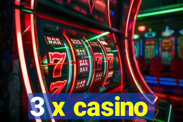 3 x casino