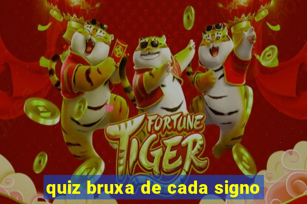 quiz bruxa de cada signo