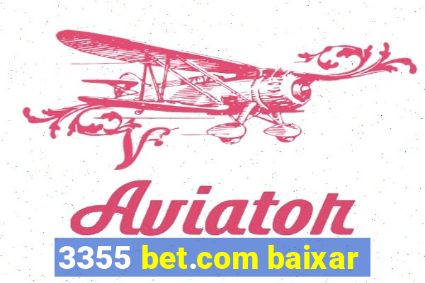 3355 bet.com baixar