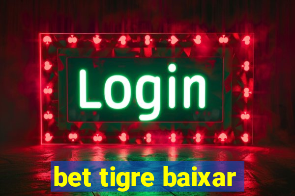 bet tigre baixar