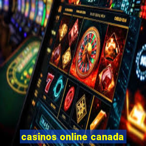 casinos online canada