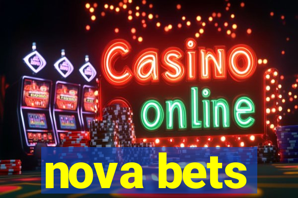 nova bets