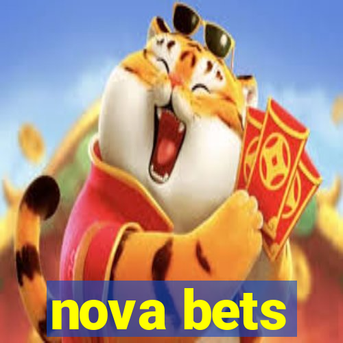 nova bets