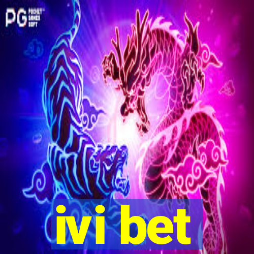 ivi bet