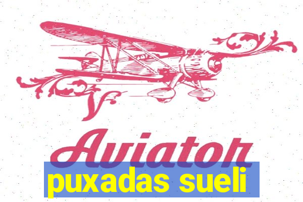 puxadas sueli