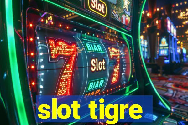 slot tigre