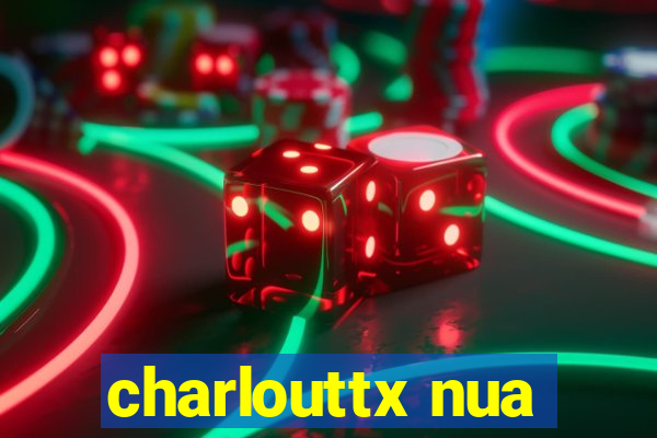 charlouttx nua