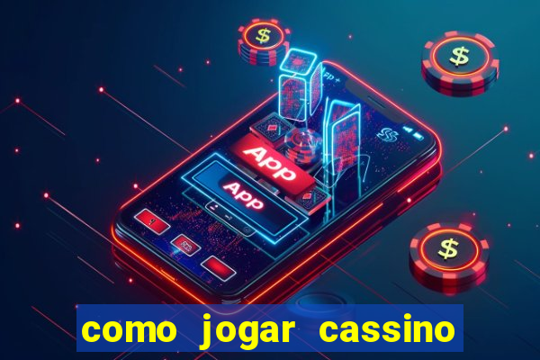 como jogar cassino ao vivo