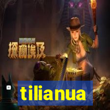 tilianua