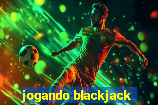 jogando blackjack