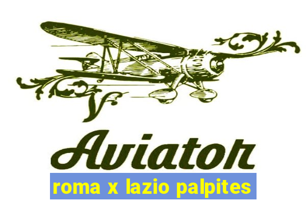 roma x lazio palpites